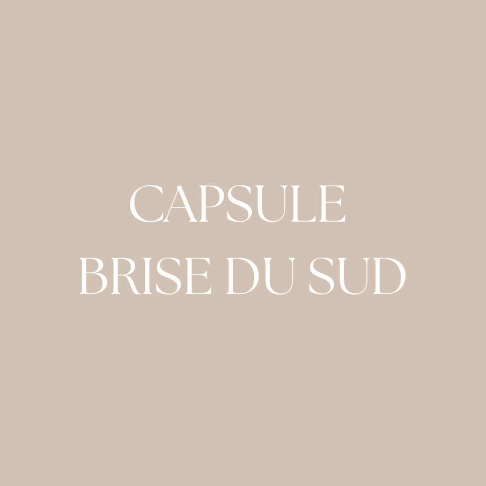 Capsule Brise du Sud